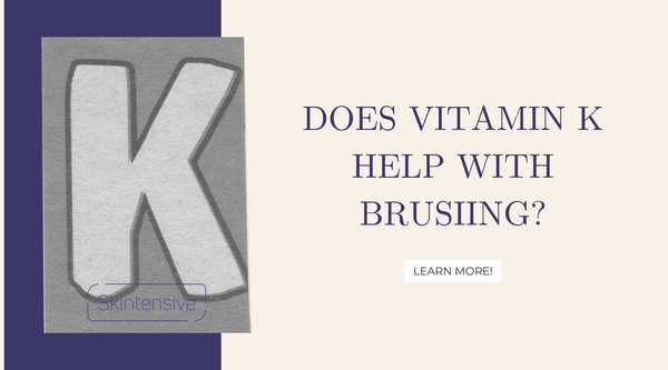 Does Vitamin K Help With Bruising?
